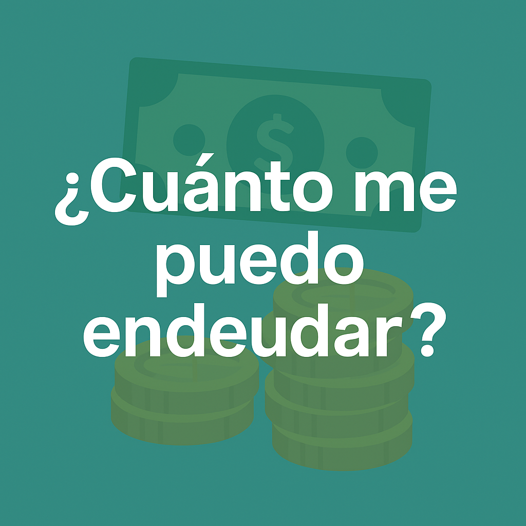 Cuánto me puedo endeudar en función a mi economía
